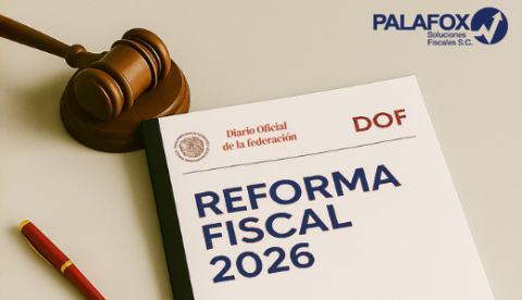 REFORMA FISCAL 2026 – Palafox